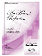 Advent Reflection by Schram Ruth Elaine for SATB/2 PartM