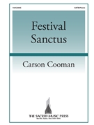 Festival Sanctus by Cooman Carson for SATB and Piano