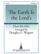 Earth Is the Lord's by McAfee Don - Wagner Douglas E - for SATB and Piano (Psalm 24:1-5)