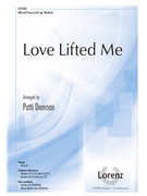 Love Lifted Me by Smith Howard - Drennan Patti - James Rowe for SAB and Piano