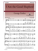 I Am the Good Shepherd by Emlen George for SATB and Organ