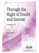 Through the Night of Doubt and Sorrow by Larson Lloyd - Larson Lloyd - Ingemann and Larson for SATB and Piano