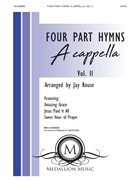 Four part Hymns - A cappella Volume II by Various - Rouse Jay - for SATB a cappella (Volume II)