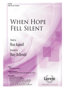 When Hope Fell Silent by Wilson Hugh - McDonald Mary - Rose Aspinall for SATB and Piano