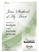 Jesus Shepherd of My Heart by Hannibal Diane - Hannibal and Lopez - for 2-Part Mixed