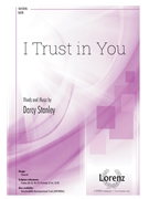I Trust in You by Stanley Darcy for SATB and Piano