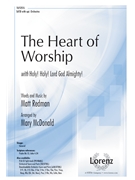 Heart of Worship - with Holy Holy Lord God Almighty by Redman Matt - McDonald Mary - for SATB and Piano