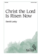 Christ the Lord Is Risen Now by Lasky David for SATB