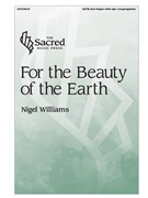 For the Beauty of the Earth by Williams Nigel for SATB