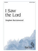 I Saw the Lord by Burtonwood Stephen for SATB