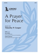 Prayer for Peace by Cooper Timothy P for SATB
