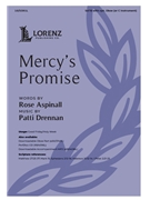 Mercy's Promise by Drennan Patti Aspinall Rose for SATB
