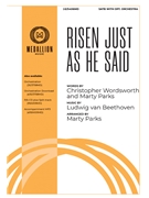Risen Just As He Said by Beethoven Ludwig van - Parks Marty - for SATB