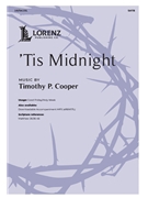 Tis Midnight by Cooper Timothy P for SATB
