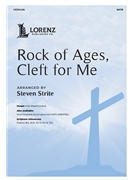 Rock of Ages Cleft for Me by - Strite Steven - for SATB