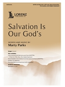 Salvation Is Our God's by Parks Marty for SATB