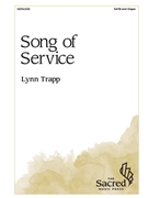 Song of Service by Trapp Lynn for SATB and Organ