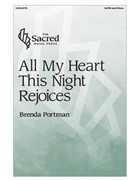 All My Heart This Night Rejoices by Portman Brenda for SATB and Piano