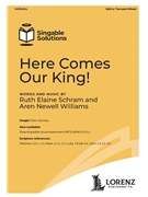 Here Comes Our King by Schram and Williams for SAB