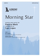 Morning Star by Mock Patricia - Lopez Faye - for SATB and Piano