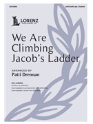 We Are Climbing Jacob's Ladder by - Drennan Patti - for SATB and Piano (with optional Clarinet)