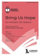 Bring Us Hope by Schram Ruth Elaine for 2-Part Mixed (with optional Cello)