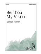 Be Thou My Vision by Hamlin Carolyn for SATB and Piano