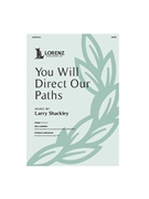 You Will Direct Our Paths