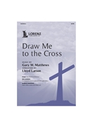 Draw Me to the Cross