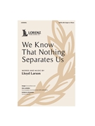 We Know That Nothing Separates Us