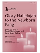 Glory Hallelujah to the Newborn King