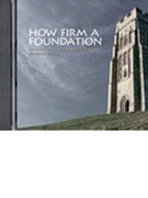 How Firm a Foundation - Listening CD by - Rebecca Bonam - for Perf CD