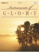 Instruments Of Glory for Cello Solo (Vol 1)