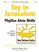Joy in Jerusalem by - Phyllis Wolfe White - for 2-Part