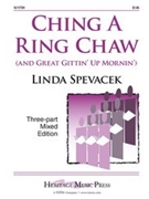 Ching A Ring Chaw by Spiritual - Spevacek Linda - for 3-Part Mixed
