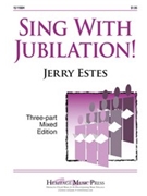 Sing With Jubilation by Estes Jerry for 3-Part Mixed