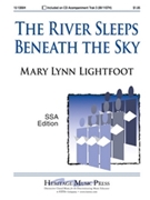 River Sleeps Beneath The Sky by Lightfoot Mary Lynn for SSA