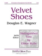 Velvet Shoes by Wagner Douglas E for SATB