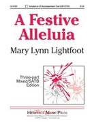 Festive Alleluia by Lightfoot Mary Lynn for SATB (3-part Mixed/SATB Ed)