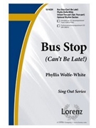 Bus Stop (Can't Be Late) by Wolfe/white Phyliss for Unison/2-Part