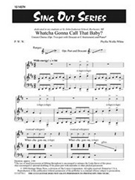 Whatcha Gonna Call That Baby by Wolfe/white Phyliss for Unison