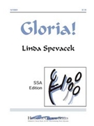Gloria by Spevacek Linda for SSA