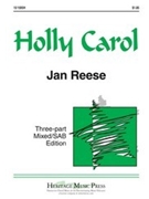 Holly Carol by Reese Jan for SAB and Piano
