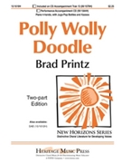 Polly Wolly Doodle by Brad Printz - Printz Brad - for 2-Part (American Folk Song)