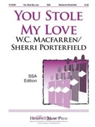 You Stole My Love by MacFarren W.C. - Porterfield Sherri - for SSA