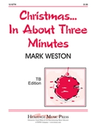 Christmas In About 3 Minutes by Weston Mark - Weston Mark - for TB