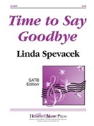 Time To Say Goodbye by Spevacek Linda for SATB