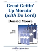 Great Gettin' Up Mornin'/Do Lord by Moore Donald - Moore Donald - for TTB
