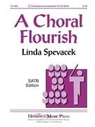 Choral Flourish by Spevacek Linda for SATB