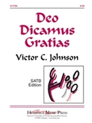 Deo Dicamus Gratias by Johnson Victor C for SATB